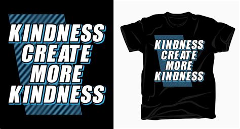 Kindness Create More Kindness Slogan Typography T Shirt 5438865 Vector