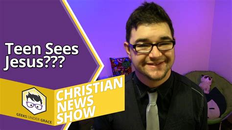 Teen Sees Jesus Christian News Show Youtube