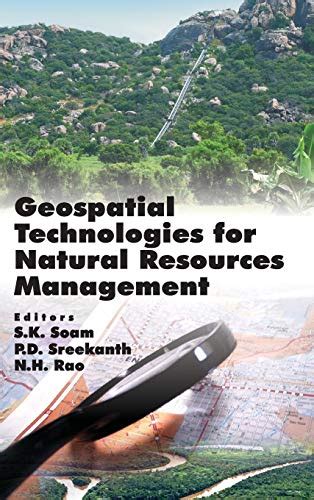 Geospatial Technologies For Natural Resources Management By Edited By S