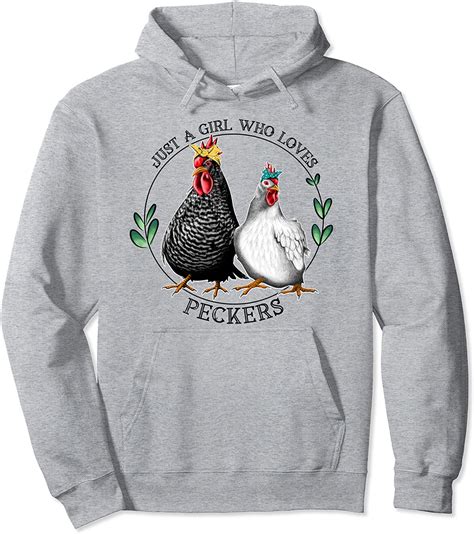 just a girl who loves peckers funny womens chicken t pullover hoodie clothing