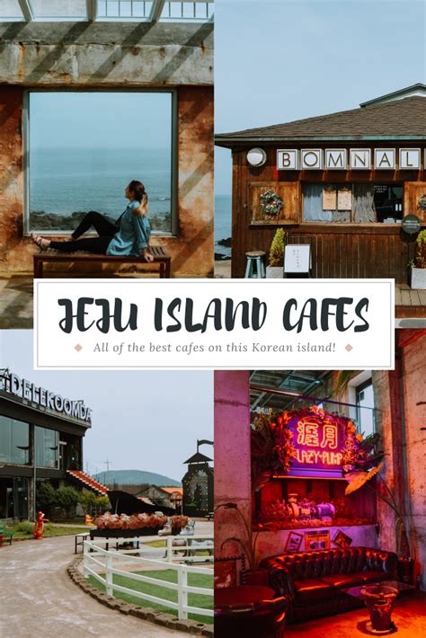 The Best Cafes On Jeju Island In South Korea Lost With Jen
