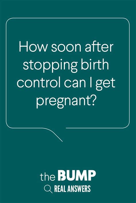 How Soon After Stopping Birth Control Can I Get Pregnant Medical