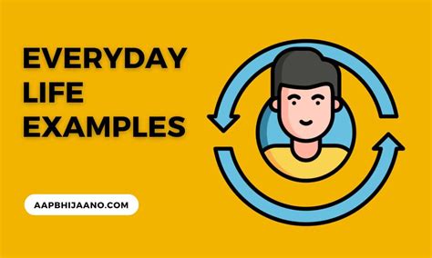 A Compilation Of Common Everyday Life Examples