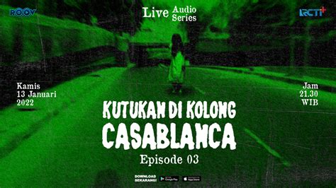 Live Audio Series Kutukan Di Kolong Casablanca Eps3 Okezone Travel