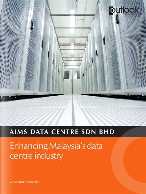 Malaysia is all known to us today as one of the most prime developing countries among all asian countries around the world. AIMS DATA CENTRE SDN BHD by Outlook Publishing - Issuu