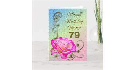 Elegant Rose 79th Birthday Card For Sister Zazzle