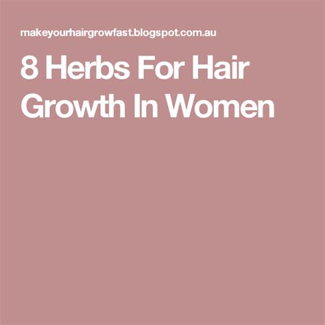 8 Herbs For Hair Growth In Women Herbs For Hair Growth Herbs For