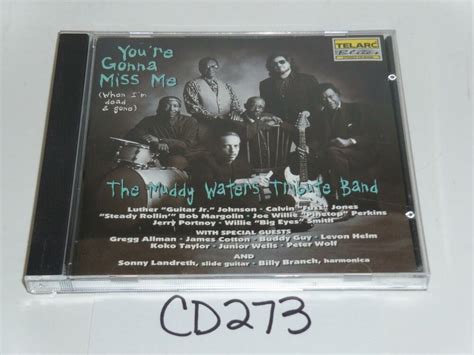 The Muddy Waters Tribute Band Youre Gonna Miss Me Cd 0118cd273 Ebay