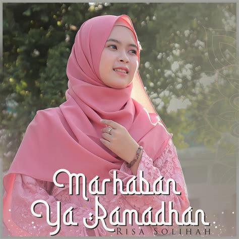 Marhaban Ya Ramadhan Single By Risa Solihah Spotify