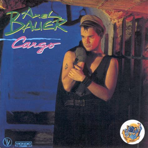 A figure of the french rock scene, he was discovered in 1983 with the song cargo. Axel Bauer - Cargo (Vinyl, 7", 45 RPM, Single) | Discogs
