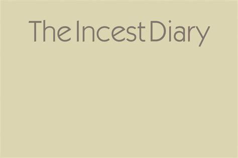 The Incest Diary New Memoir Chronicles The Devastating Legacy Of