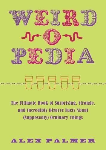 Read Online Weird O Pedia The Ultimate Book Of Surprising Flickr