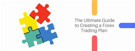 The Ultimate Guide To Creating A Forex Trading Plan Step By Step