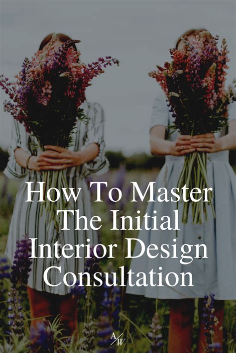 How To Master The Initial Interior Design Consultation Interior