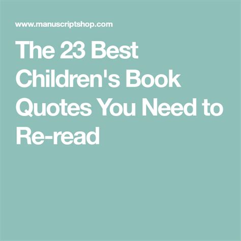 The 23 Best Childrens Book Quotes You Need To Re Read Children Book