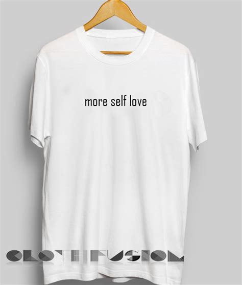 Unisex Premium More Self Love T Shirt Design Clothfusion