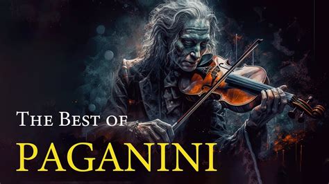 The Best Of Paganini Why Paganini Is Considered The Devils Violinist