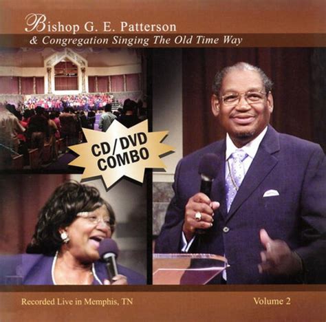 Singing The Old Time Way Vol 2 By Bishop Gilbert E Patterson Bishop