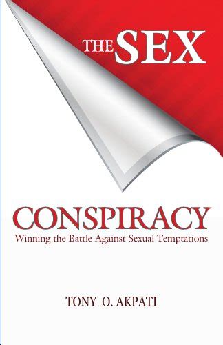 The Sex Conspiracy Kindle Edition By Akpati Tony Religion
