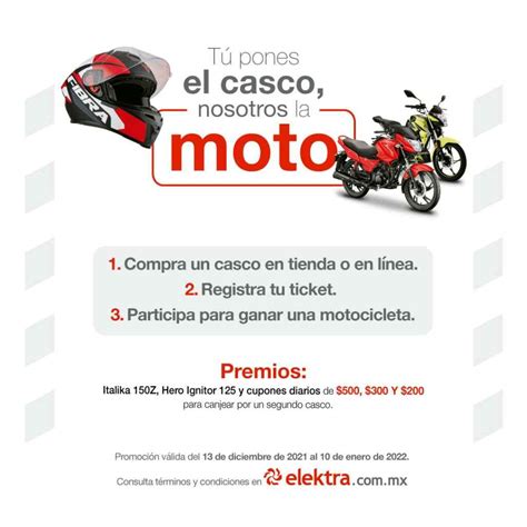 Promoción Elektra Tu Pones El Casco Y Nosotros La Moto Gana Motos