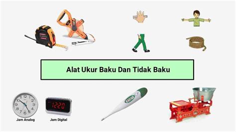 Contoh Alat Ukur Baku Dan Tidak Baku Beserta Fungsinya Cilacap Klik