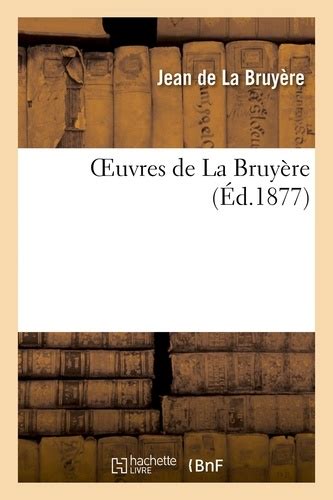 Oeuvres De La Bruyère Nouvelle édition De Jean De La Bruyère