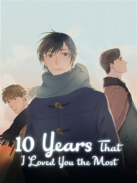 10 Years That I Loved You The Most Free Reading Webcomics