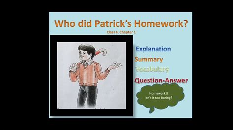 Class 8 english assignment answer 2021 from your original textbook english for today we have given. Who did Patrick's homework English Class 6 Chapter 1 ...