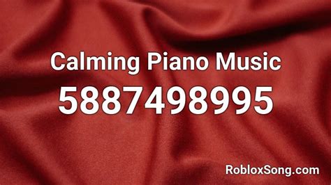 Calmingsad Piano Music Roblox Id Roblox Music Codes