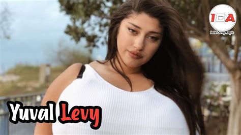 Yuval Levy Most Beautiful Plus Size Model Age Height YouTube