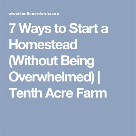 7 Ways To Start A Homestead Without Being Overwhelmed Homesteading