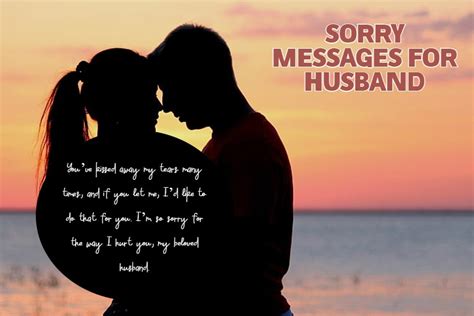 145 Heart Touching Sorry Messages For Husband Apology Quotes For Him Funzumo
