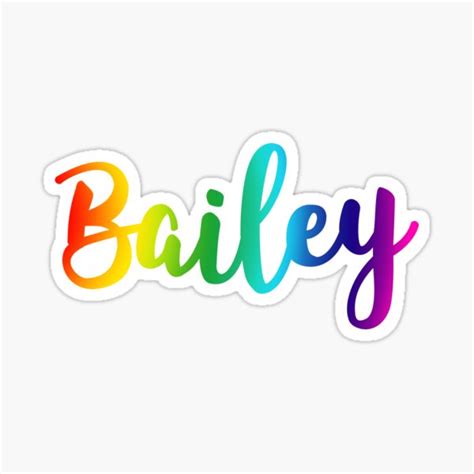 Bailey Name Rainbow Sticker For Sale By Floridafunshine Redbubble