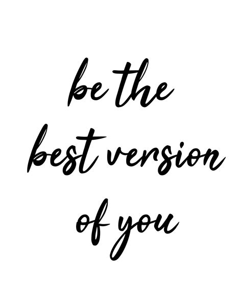 Be The Best Version Of Yourself Best Version Quotes Quotes About Life