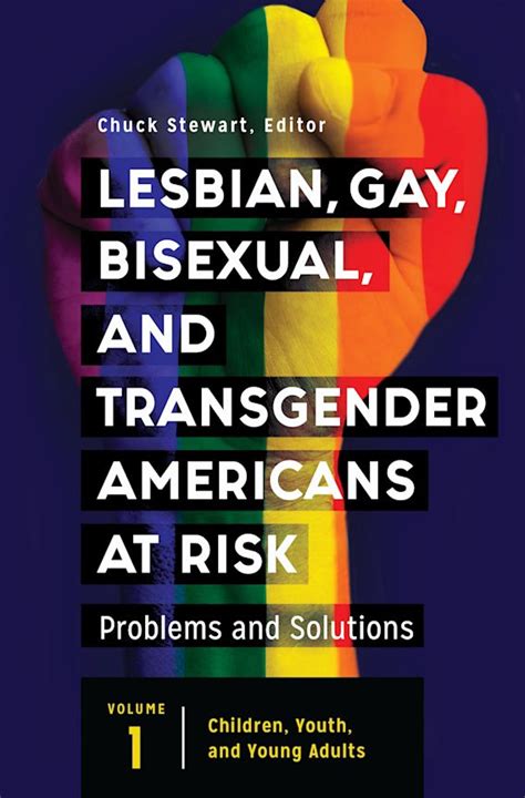 lesbian gay bisexual and transgender americans at risk [3 volumes] problems and solutions [3