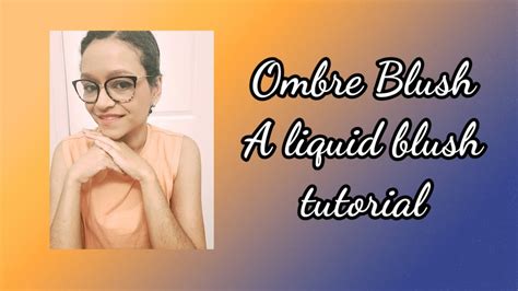 Ombre Blush A Liquid Blush Tutorial YouTube