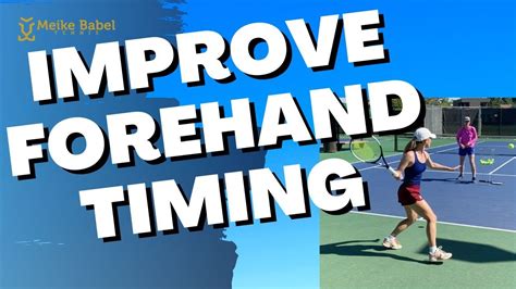 Timing Your Tennis Forehand Right Drills To Help You Hit Clean Forehands YouTube