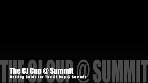 The Cj Cup Summit 2021 Betting Tips Youtube
