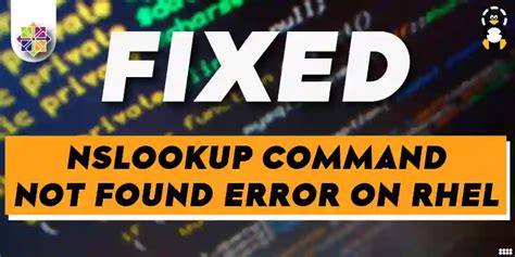 Fix Nslookup Command Not Found Error On Centos Rhel Its Linux Foss