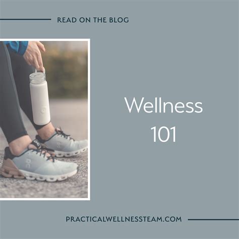 Wellness 101 — Practical Wellness
