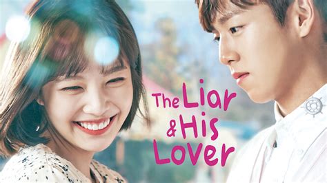 Tvn i think that will make film more like liar and his lovers. The Liar and His Lover (2017) - Netflix | Flixable