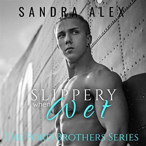 Slippery When Wet By Sandra Alex Audiobook Au