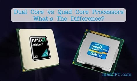 Dual Core Vs Quad Core Processors Whats The Difference 2022