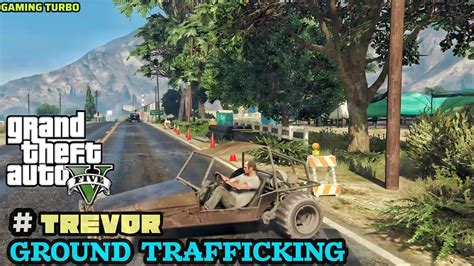 Gta 5 Pc Gameplay Ground Trafficking Mission Complete Trevor