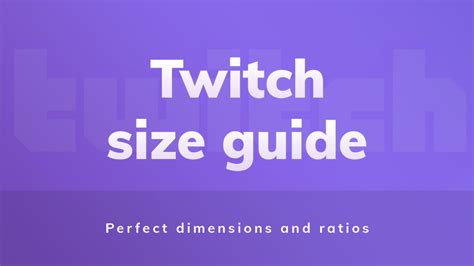 Twitch Graphic Sizes Guide 2022 2022
