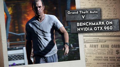 Grand Theft Auto V Benchmark On Nvidia Geforce Gtx 960 Fps Youtube