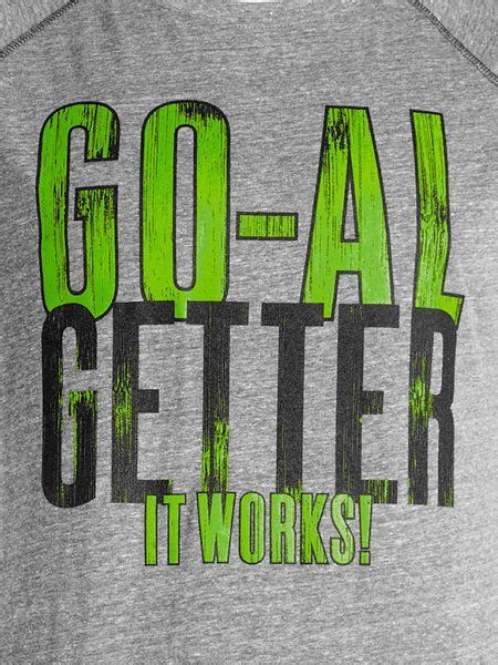 Go Al Getter Tee Be A Go Getter And A Goal Getter Start The