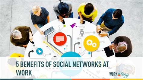 5 Benefits Of Social Networks At Work Workology