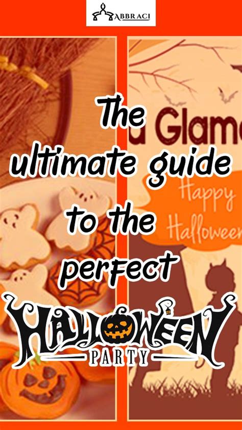 The Ultimate Guide To The Perfect Halloween Party Abbraci Perfect