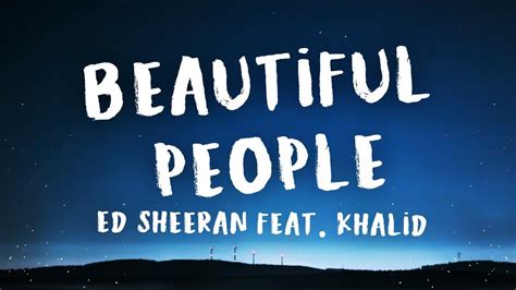 Ed Sheeran Beautiful People Feat Khalid Official Lyrics Youtube